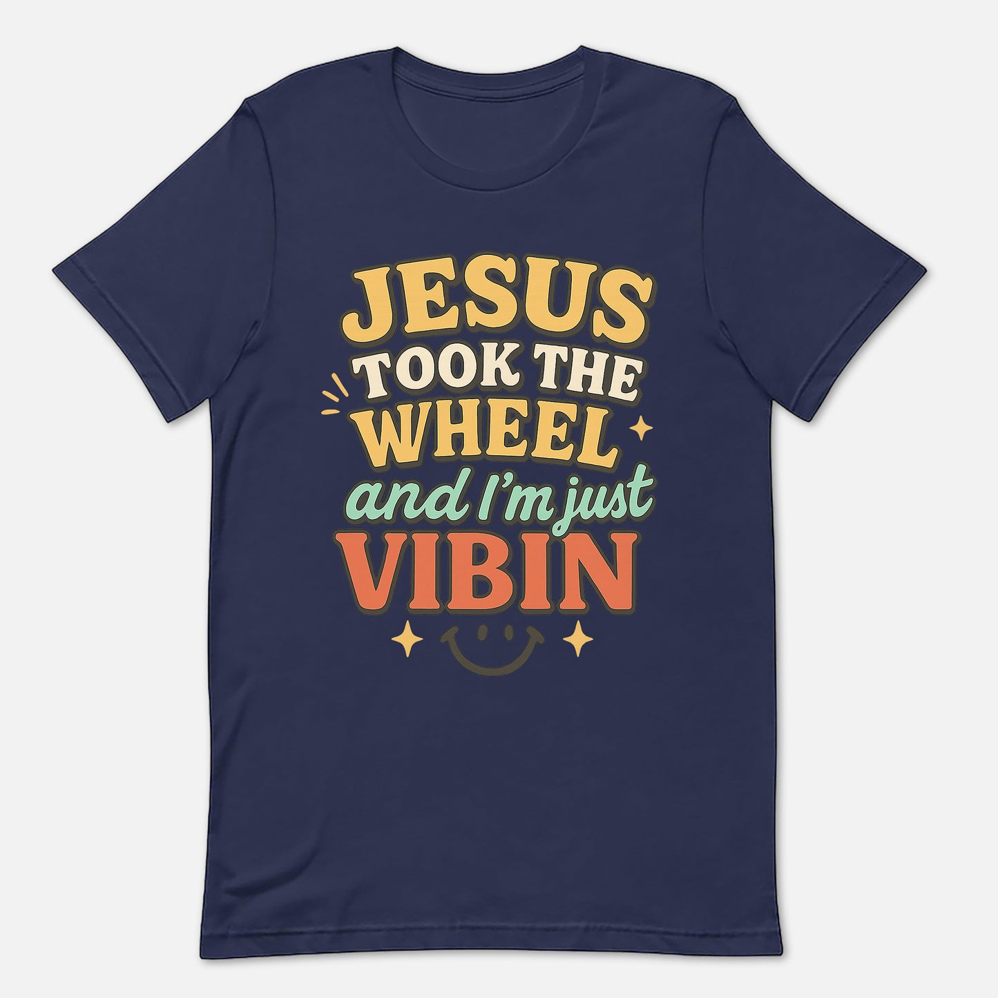 Jesus Took The Wheel and I’m Just Vibin’ T-Shirt - Funny Jesus Shirt For Christians- Navy- Up To 5XL