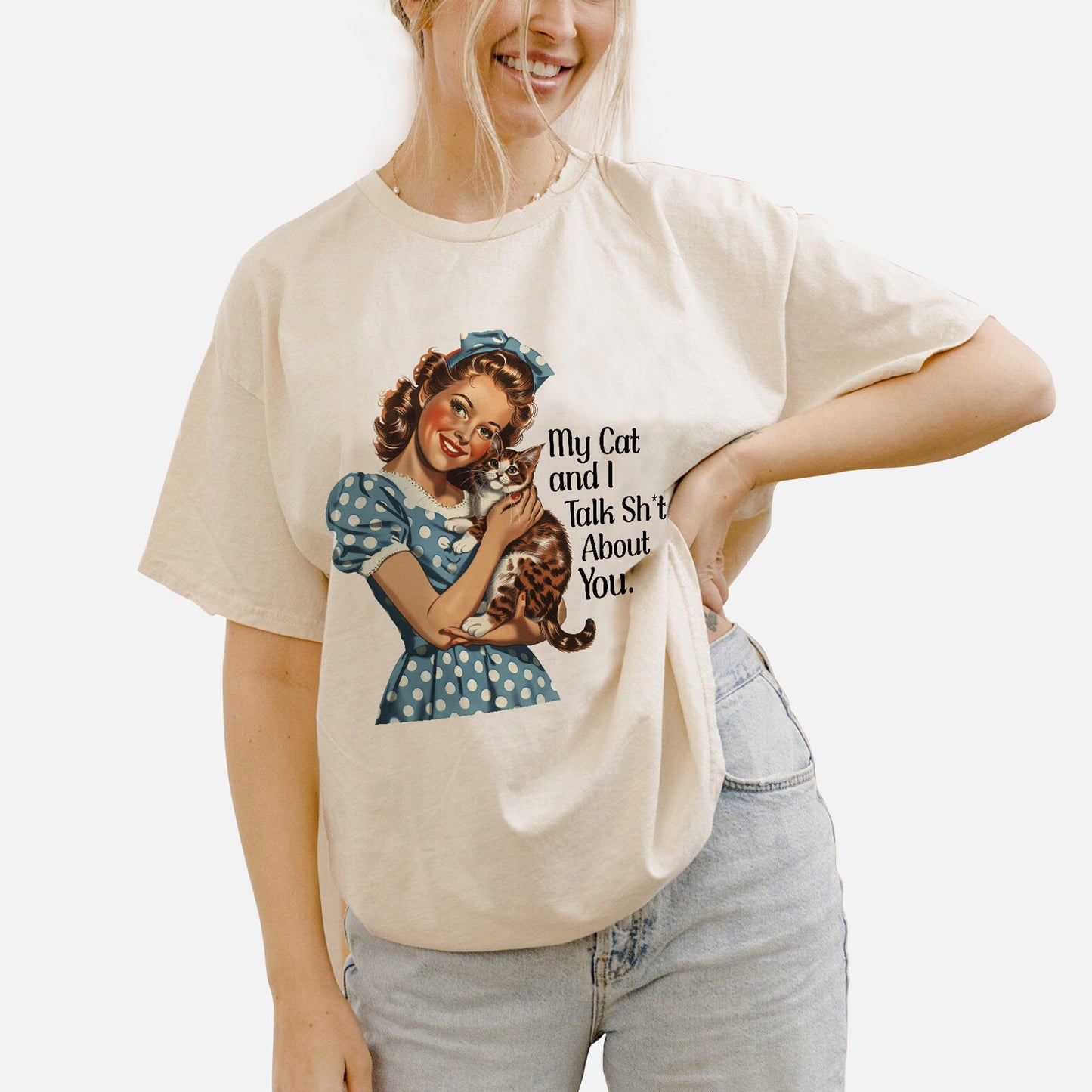 My Cat and I Talk Shit About You T-Sh*t T-Shirt – Funny Women Sarcastic Tee - Natural- Up To 5XL