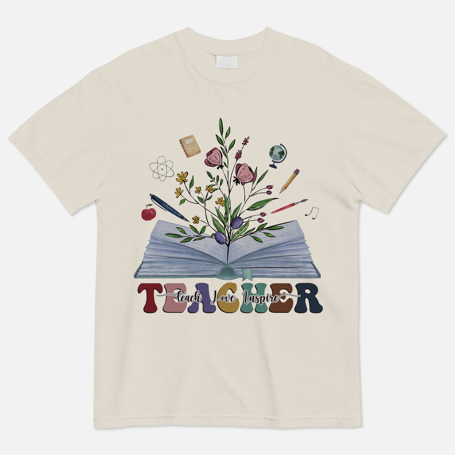 Teach Love Inspire Teacher T-Shirt - Funny Shirt For Teacher - Natural - Up To 5XL