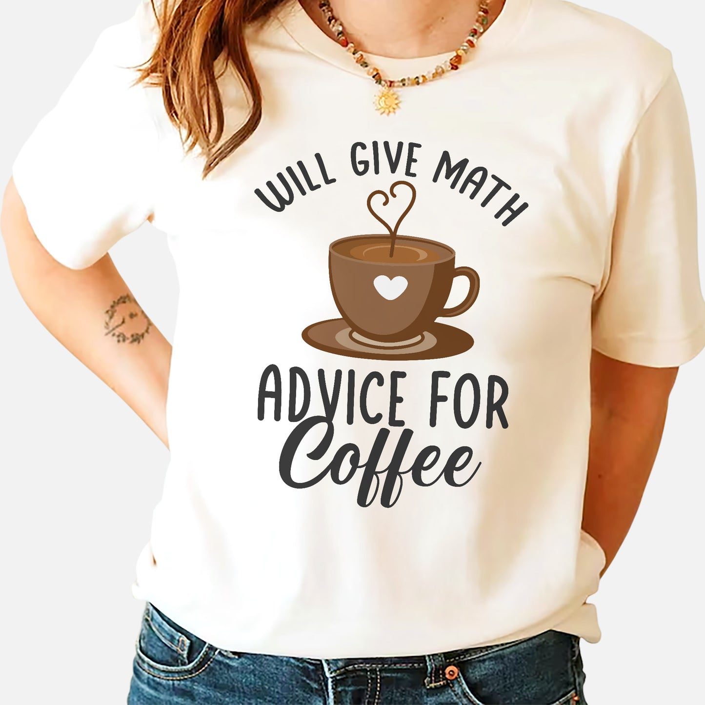 Will Give Math Advice for Coffee T-Shirt - Funny Shirt For Teacher - Natural - Up To 5XL