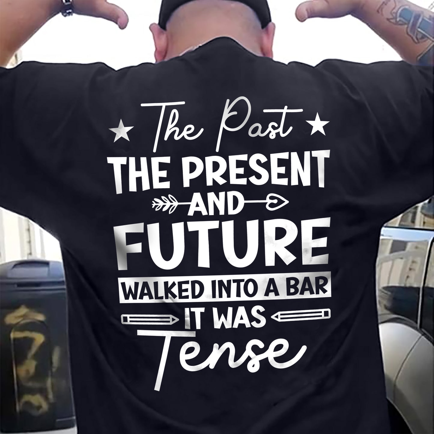 It Was Tense Grammar Joke T-Shirt - Funny Shirt For Teacher - Black - Up To 5XL