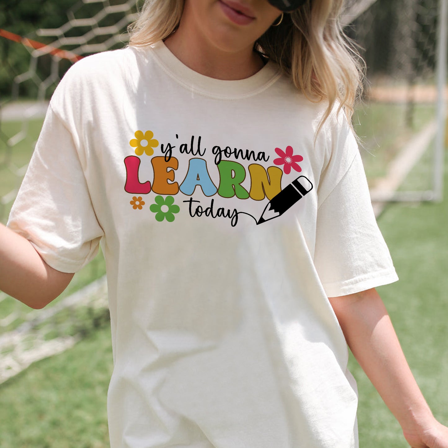 Y’all Gonna Learn Today T-Shirt - Funny Shirt For Teacher - Natural - Up To 5XL
