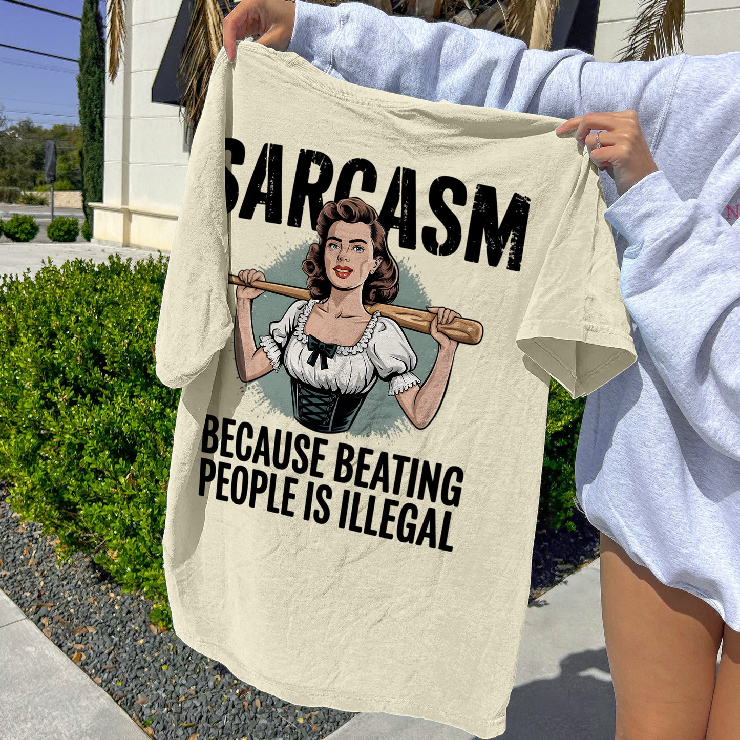 Sarcasm Because Beating People Is Illegal T-Shirt – Funny Edgy Graphic Tee for Women – Sand – Sizes Up to 5XL