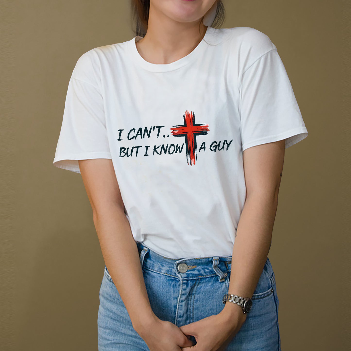 Faith-Based Christian Shirt – I Can’t But I Know A Guy – Cross Jesus Quote Tee – White – Up To 5XL