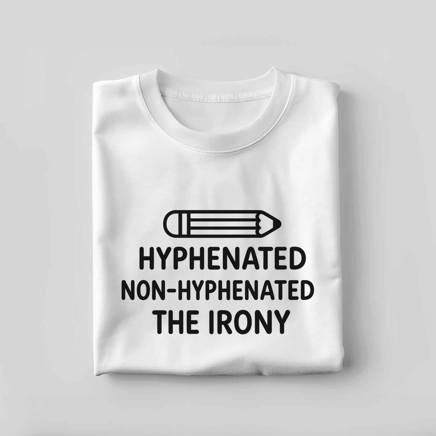 Hyphenated Shirt – Non-Hyphenated The Irony Tee – Funny Grammar Nerd Gift – White – Up To 5XL