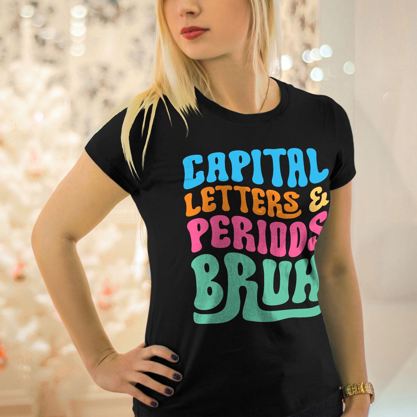Capital Letters and Periods, Bruh T-Shirt - Funny Shirt For Teacher - Black- Up To 5XL