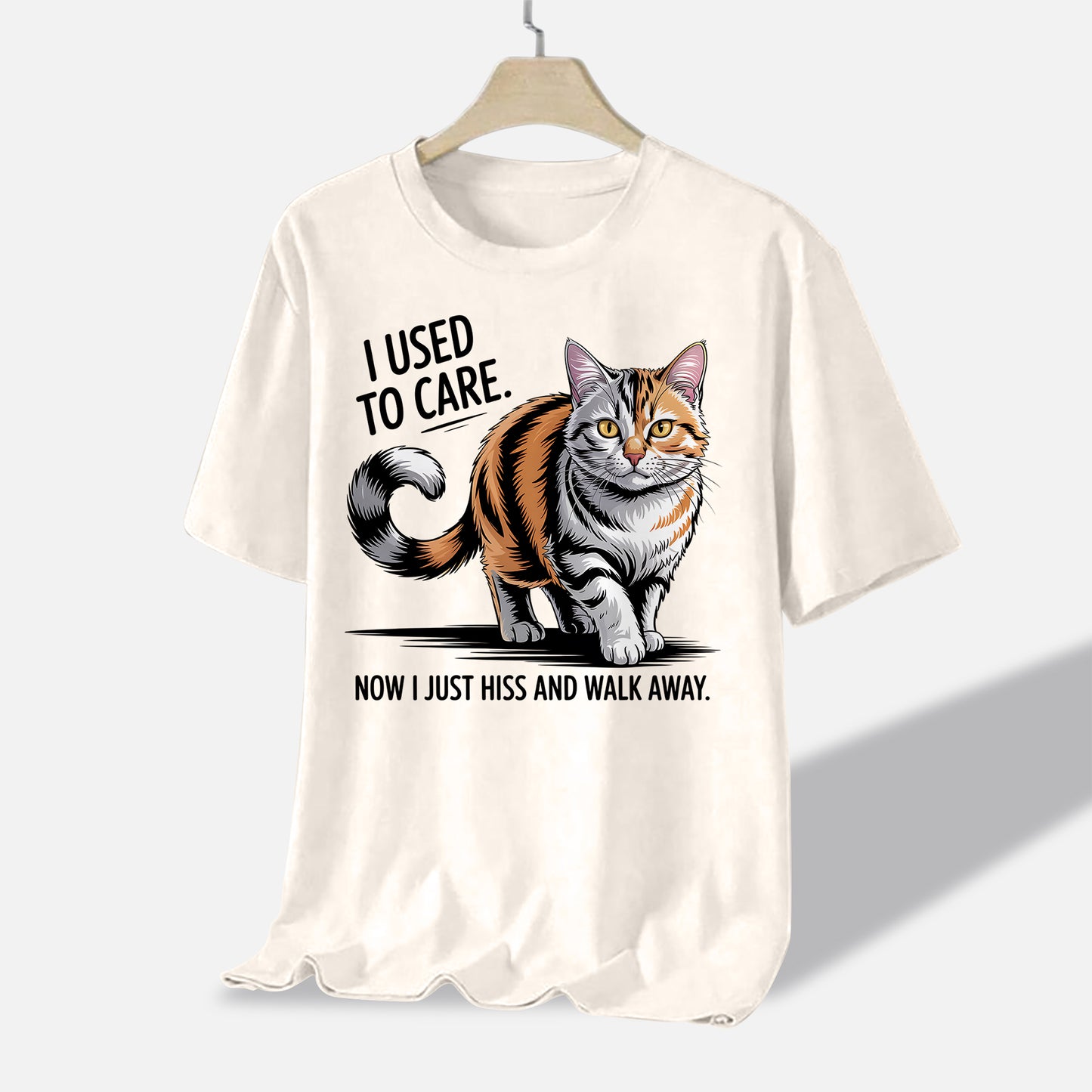 Funny Cat Shirt – I Used to Care Now I Just Hiss and Walk Away – Kitty Sarcastic Tee - Natural - Up To 5XL
