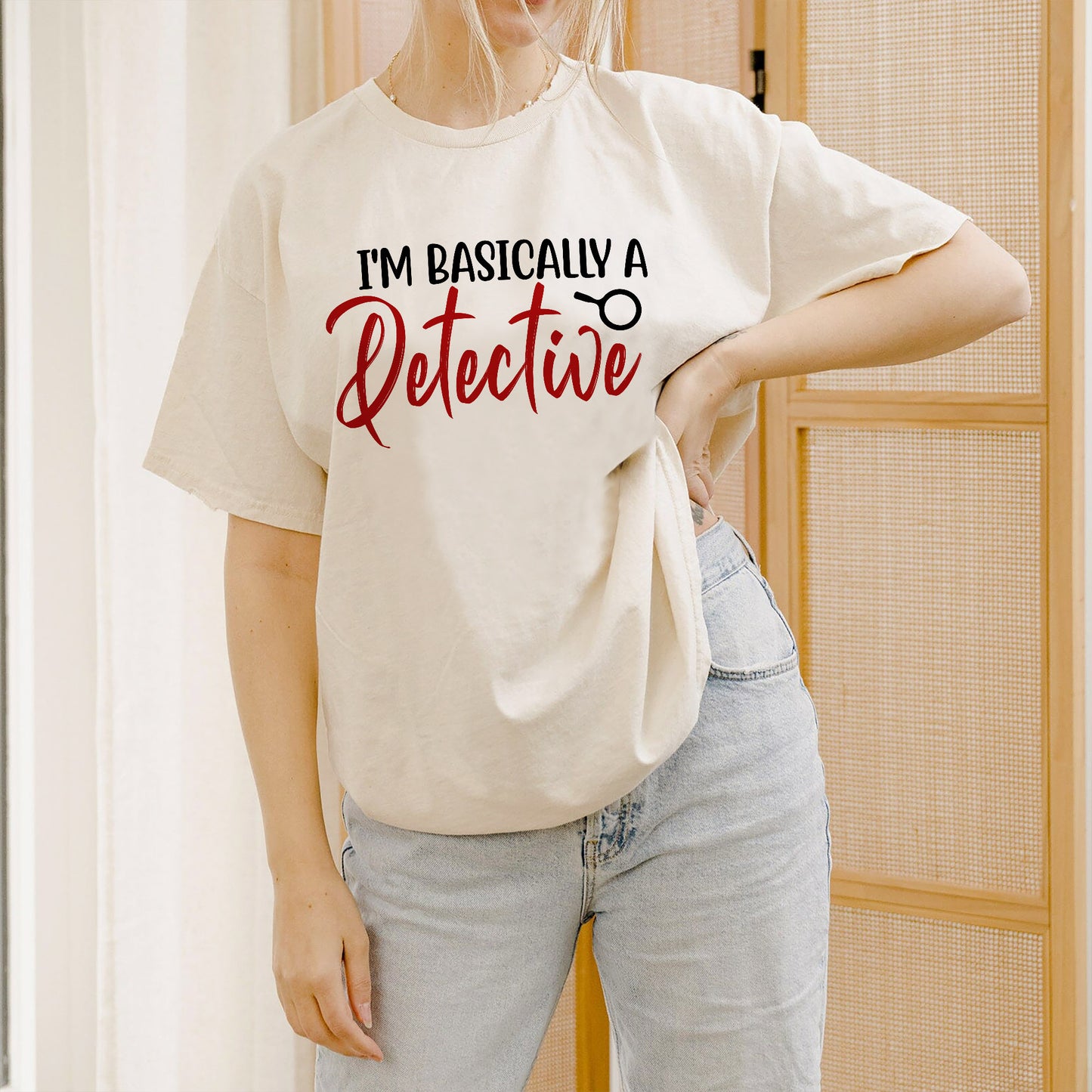Funny Sarcastic Shirt – I'm Basically A Detective Tee – Natural - Up To 5XL