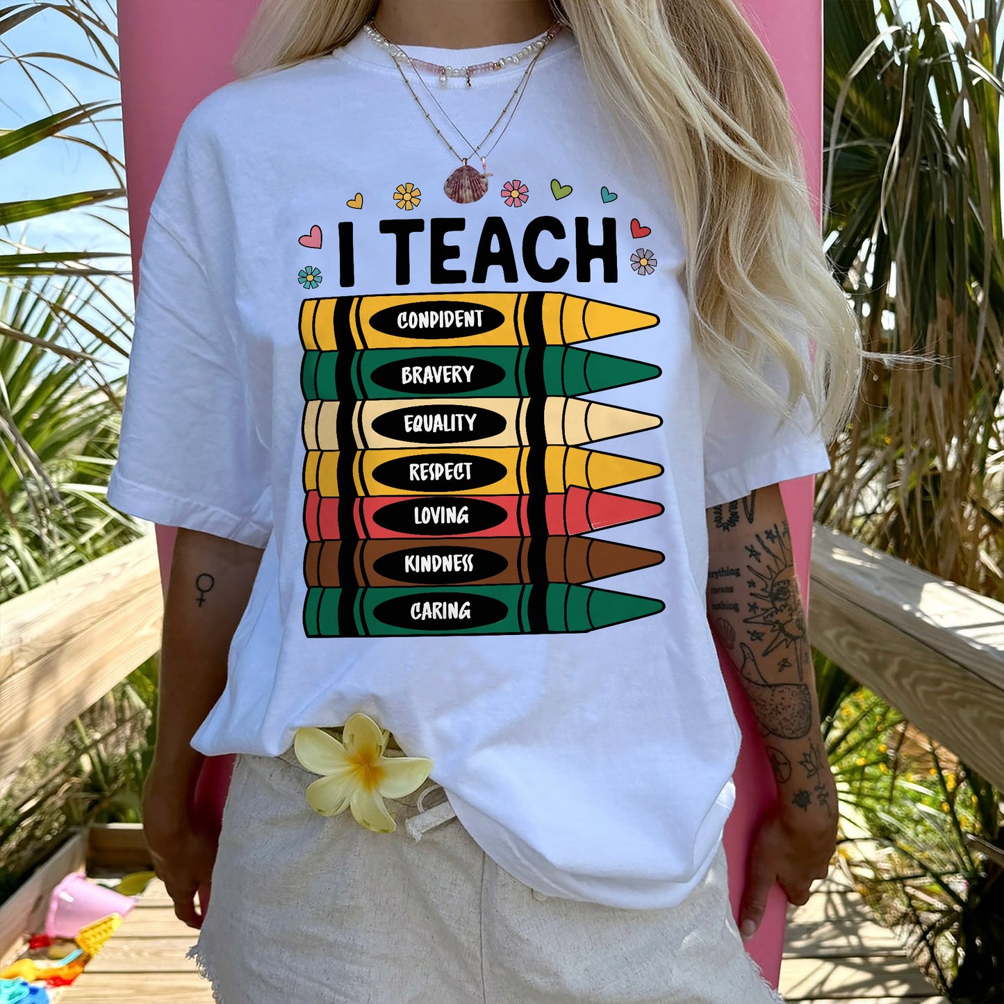 I Teach Strength Bravery Equality Love Kindness T-Shirt - Funny Shirt For Teacher - White- Up To 5XL
