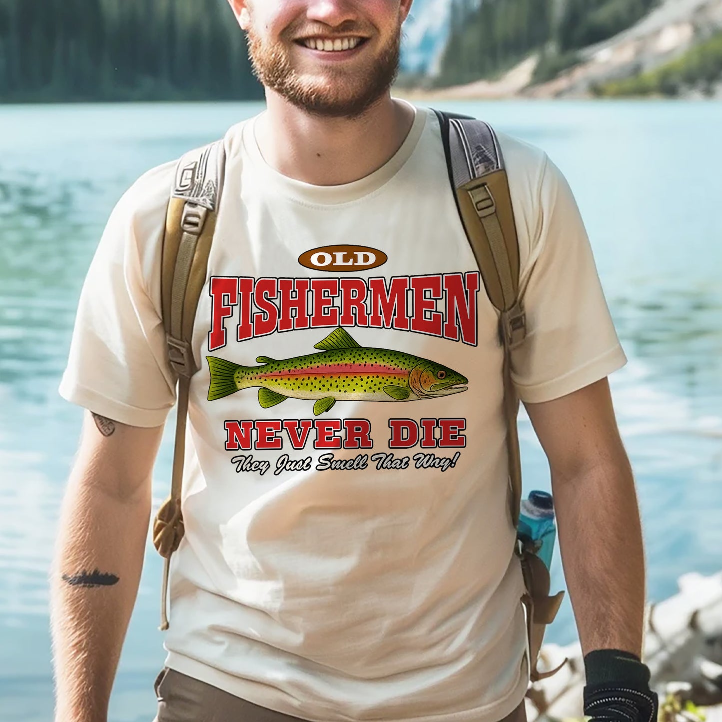 Old Fishermen Never Die They Just Smell That Way Shirt – Funny Trout Fishing Tee – Natural – Up To 5XL