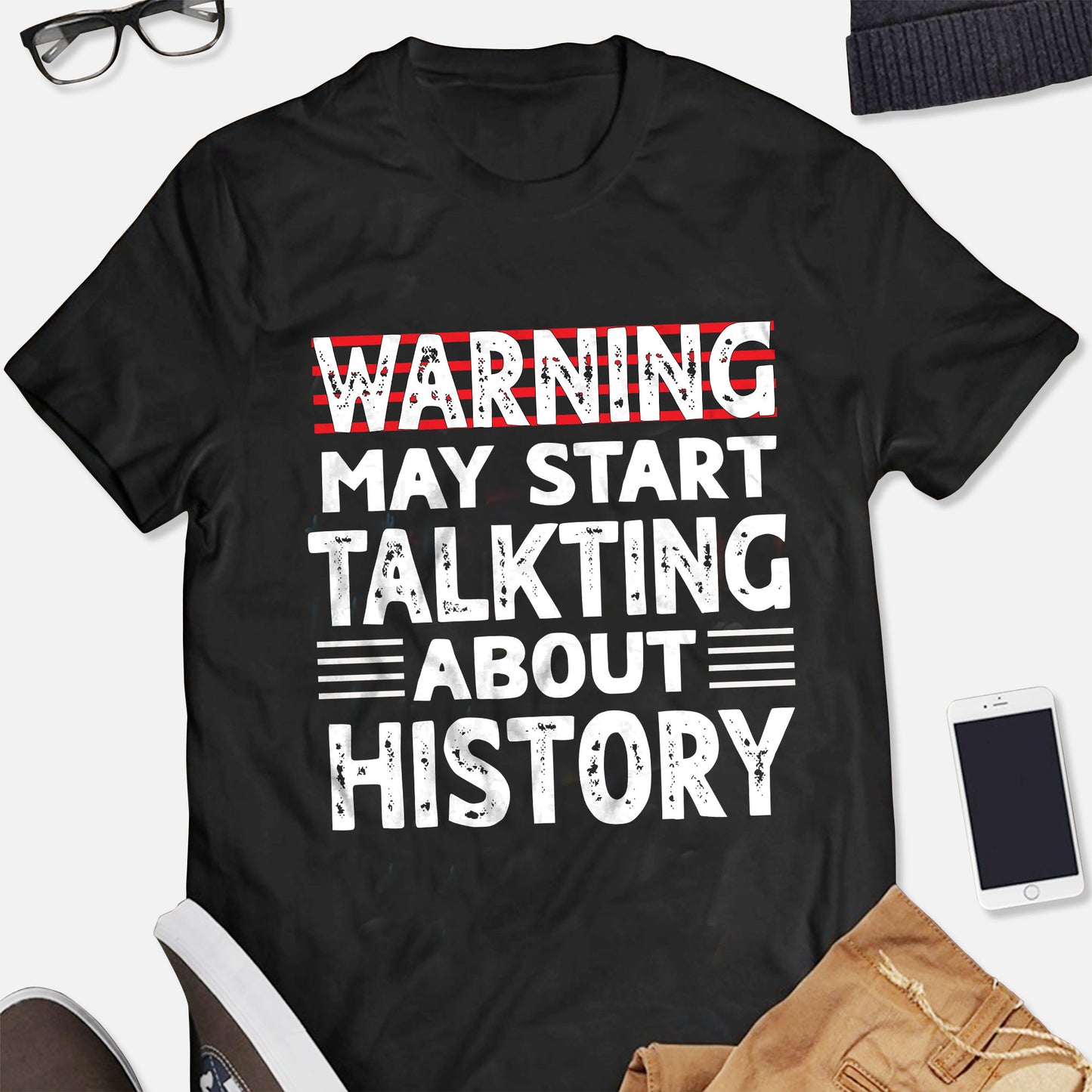 Warning May Start Talking About History T-Shirt - Funny Shirt For Teacher - Black - Up To 5XL