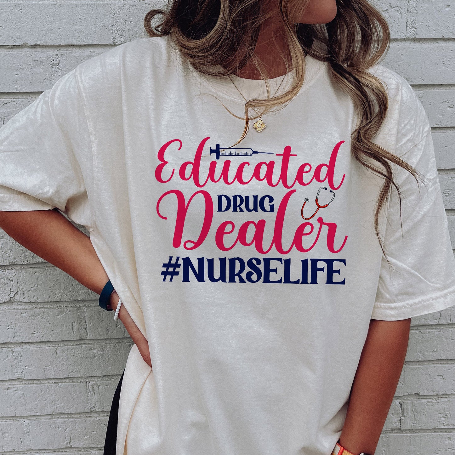 Funny Shirt For Nurse - Educated Drug Dealer Nurse Life Tee - Natural- Up To 5XL