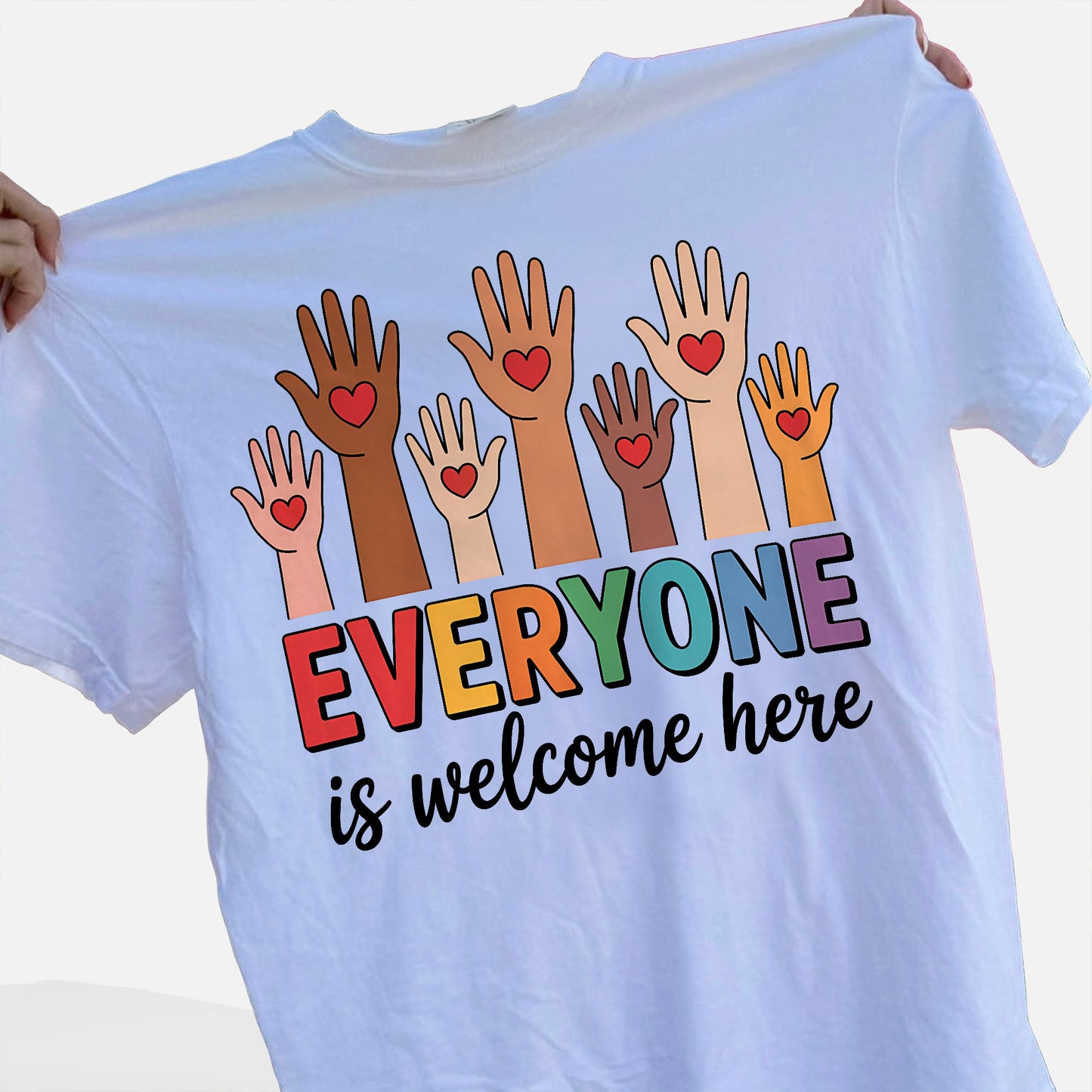 Everyone Is Welcome Here T-Shirt - Funny Shirt For Teacher - White- Up To 5XL