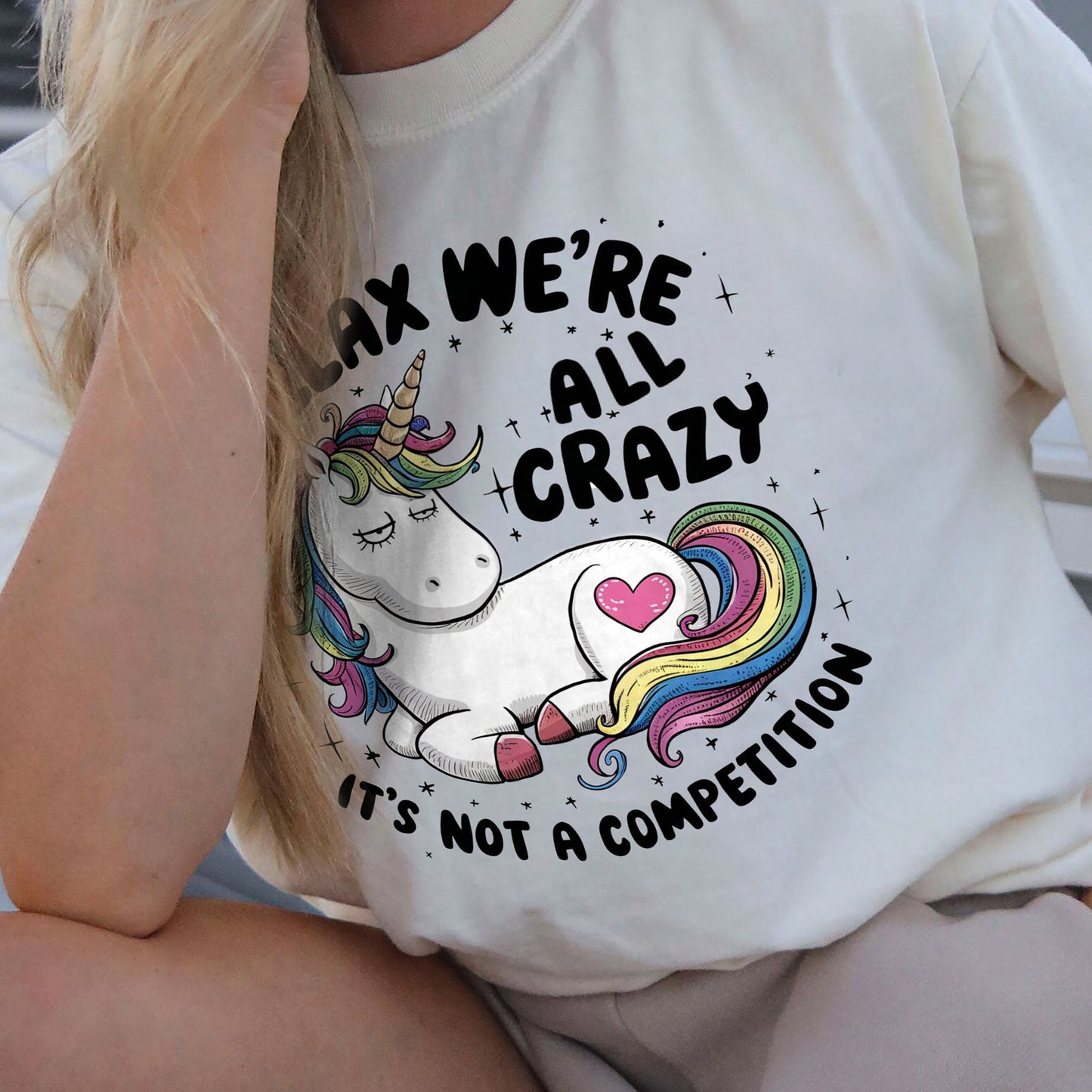Relax We’re All Crazy It’s Not A Competition Unicorn T-Shirt – Funny Women Sarcastic Tee - White - Up To 5XL