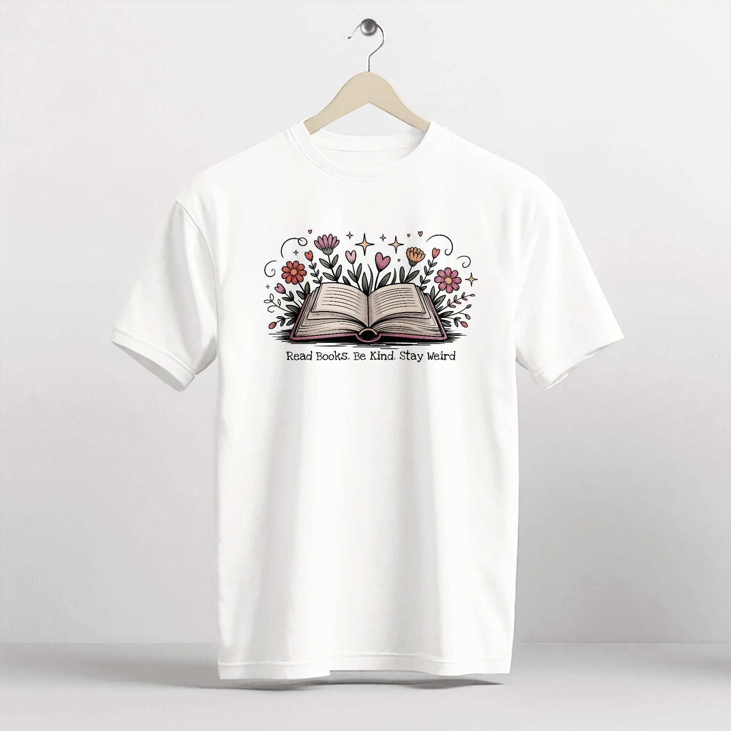 Book Lover Shirt – Read Books. Be Kind. Stay Weird Floral Book Tee – Bookish Aesthetic – White – Up To 5XL