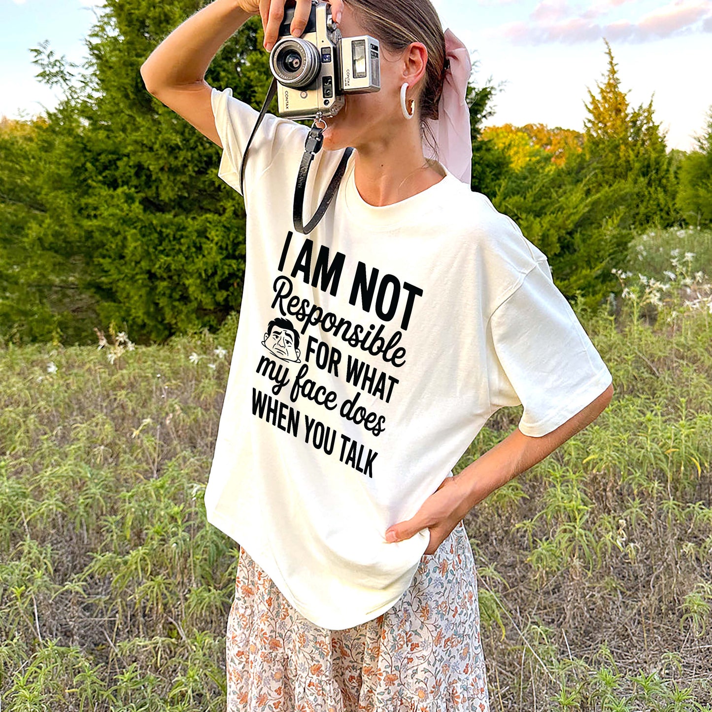 Funny Women Shirt - I Am Not Responsible for What My Face Does When You Talk - Natural - Up To 5XL