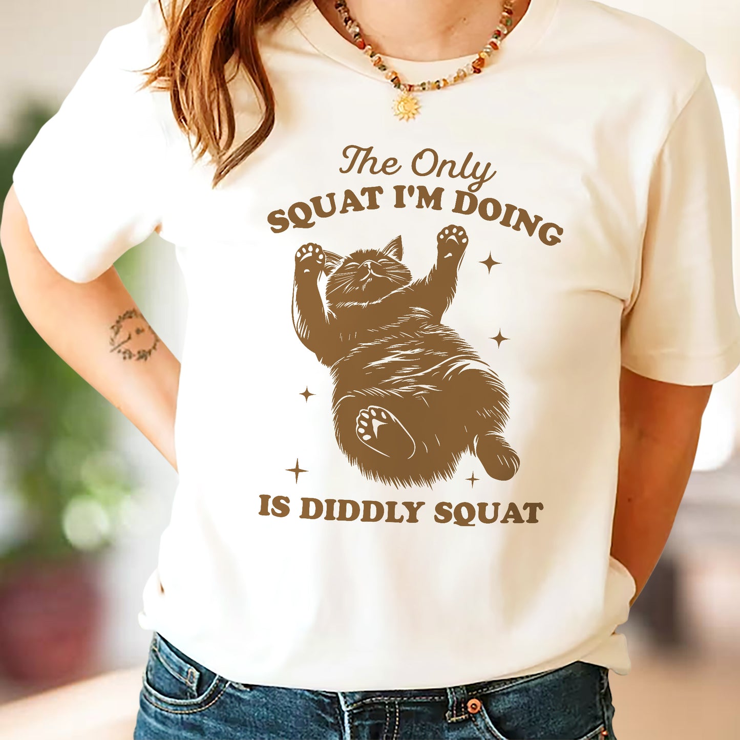 Funny Lazy Cat Shirt – The Only Squat I’m Doing Is Diddly Squat Tee – Anti Workout Humor for Women - Natural - Up To 5XL