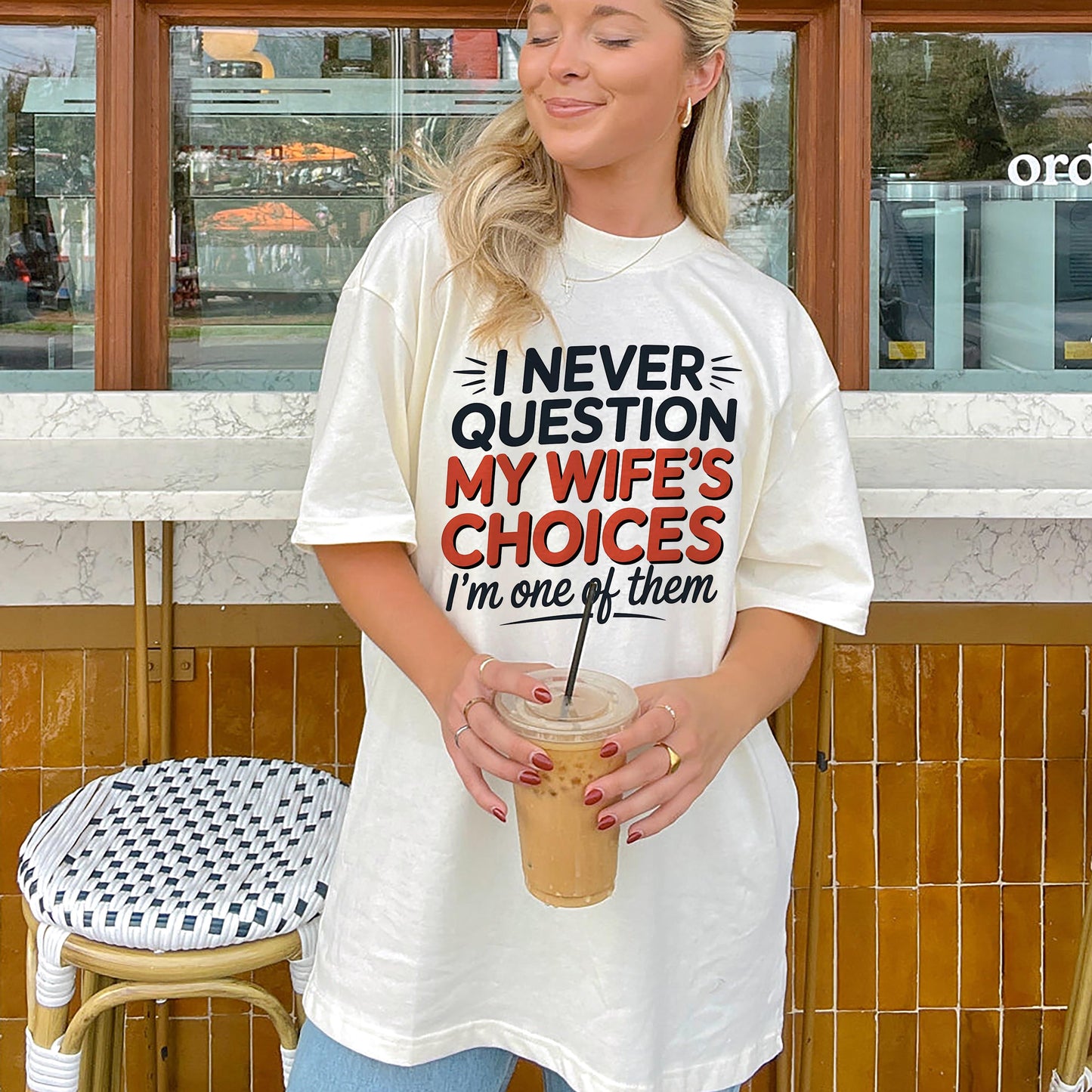 Funny Husband Shirt – I Never Question My Wife’s Choices Tee – Marriage Joke Shirt for Men - Natural - Up To 5XL