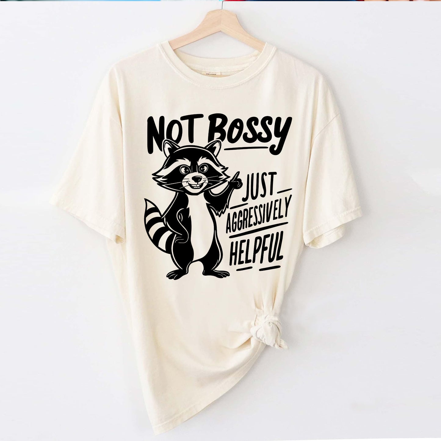 Funny Sarcastic Animal Tee- I'm Not Bossy Just Aggressively Helpful Humor Shirt for Women - Natural - Up To 5XL