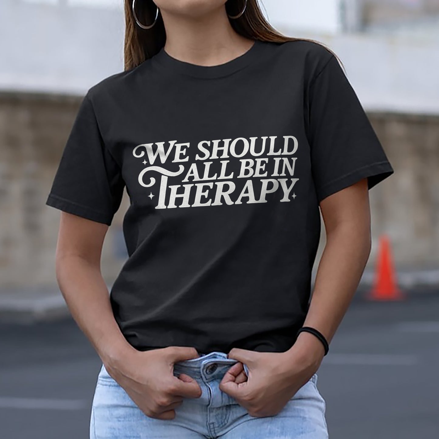 Mental Health Shirt – We Should All Be in Therapy – Funny Anxiety Awareness Tee - Black- Up To 5XL