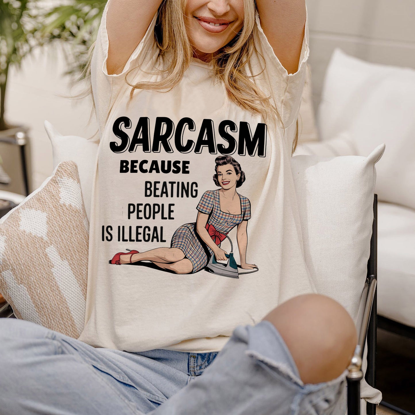 Sarcasm Because Beating People Is Illegal T-Shirt – Funny Sarcastic Graphic Tee – Natural– Sizes Up to 5XL