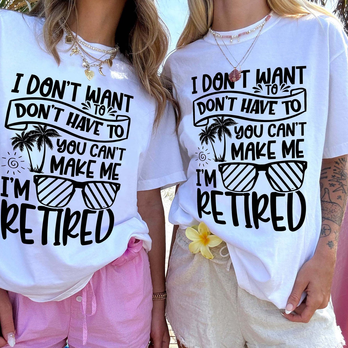I Don’t Want To You Can’t Make Me I’m Retired T-Shirt - Funny Shirt For Teacher - White- Up To 5XL
