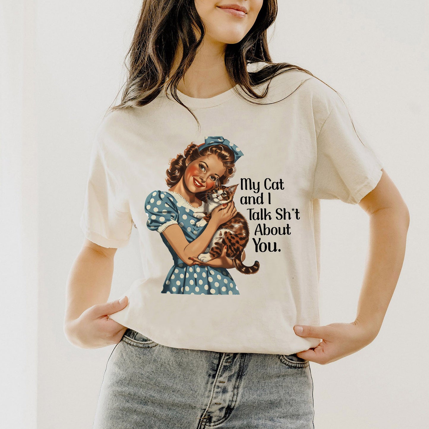My Cat and I Talk Shit About You T-Sh*t T-Shirt – Funny Women Sarcastic Tee - Natural- Up To 5XL
