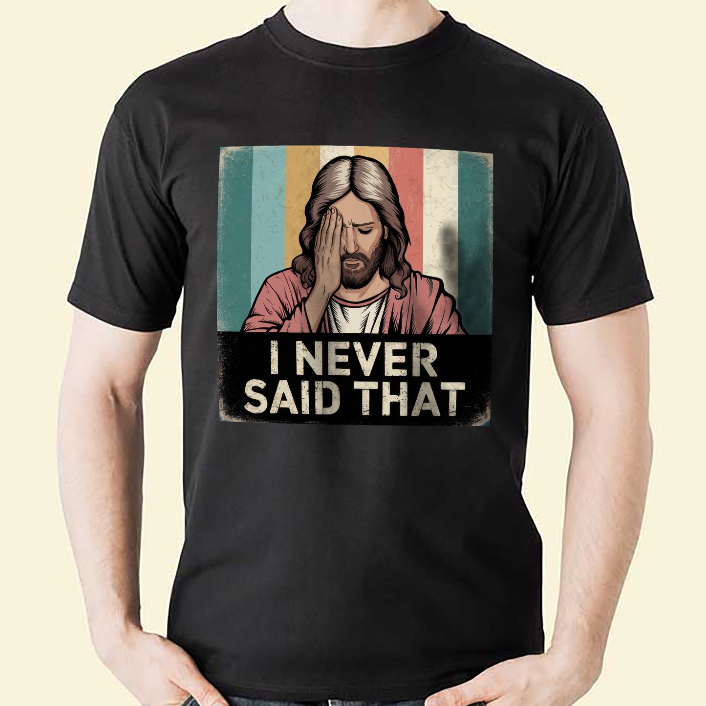 Vintage Christian Shirt – Jesus I Never Said That – Satirical Faith Statement Tee – Black – Up To 5XL