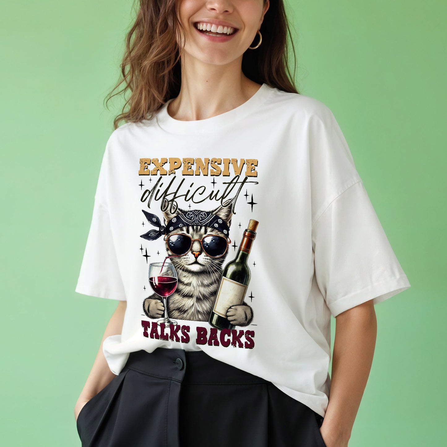 Sassy Cat Wine Shirt – Expensive Difficult Talks Back Tee – Funny Attitude Shirt for Women - White - Up To 5XL