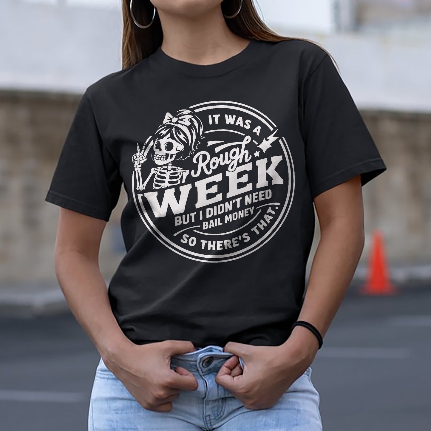 Funny Skeleton Shirt – Rough Week Didn’t Need Bail Money – Sarcastic Humor Tee- Black- Up To 5XL