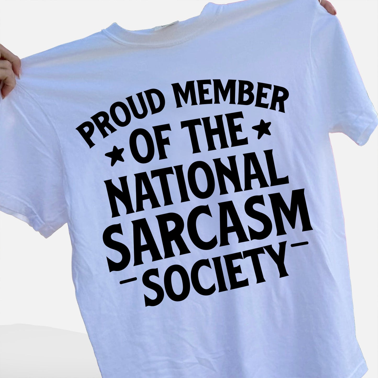 Sarcastic T-Shirt – National Sarcasm Society Shirt – Funny Gift for Women - White - Up To 5XL