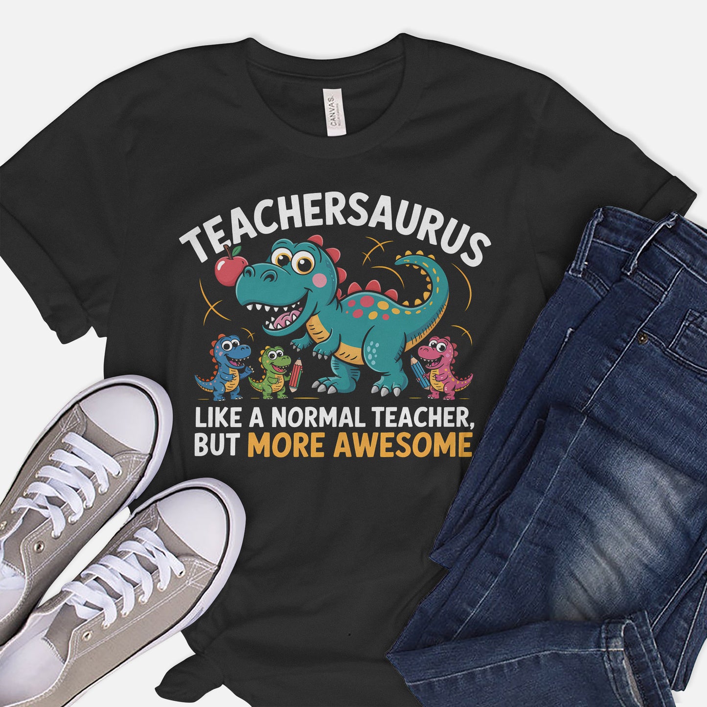 Teacher Saurus Like A Normal Teacher, But More Awesome T-Shirt - Funny Shirt For Teacher - Black- Up To 5XL