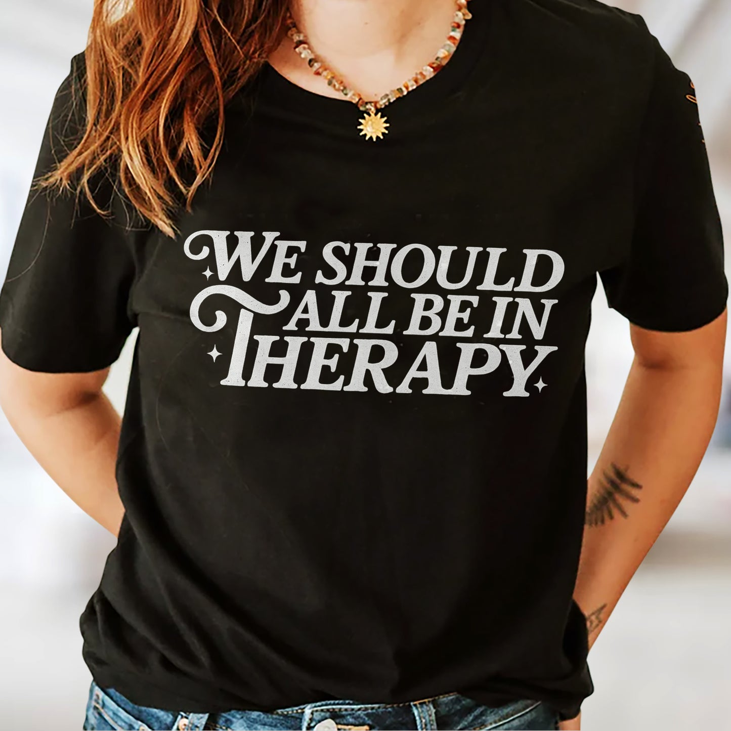 Mental Health Shirt – We Should All Be in Therapy – Funny Anxiety Awareness Tee - Black- Up To 5XL