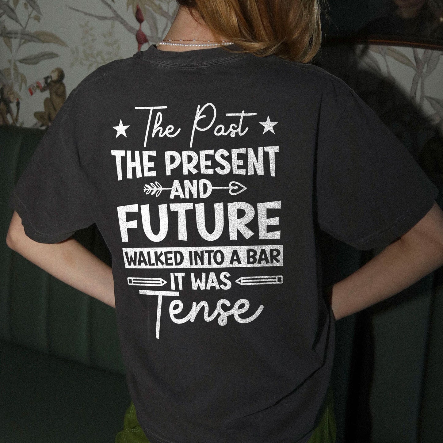 It Was Tense Grammar Joke T-Shirt - Funny Shirt For Teacher - Black - Up To 5XL
