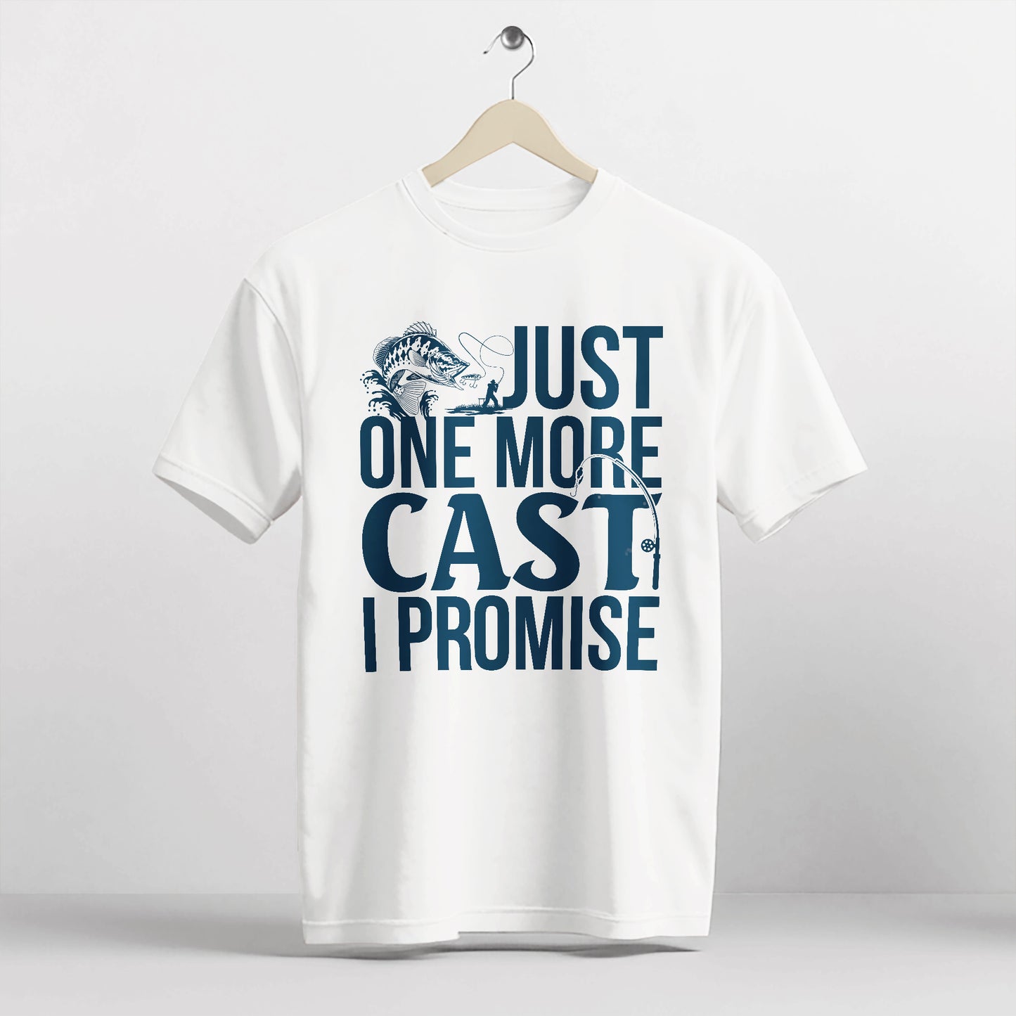Fishing Addict Shirt – Just One More Cast I Promise Tee – Funny Fisherman Gift – White – Up To 5XL