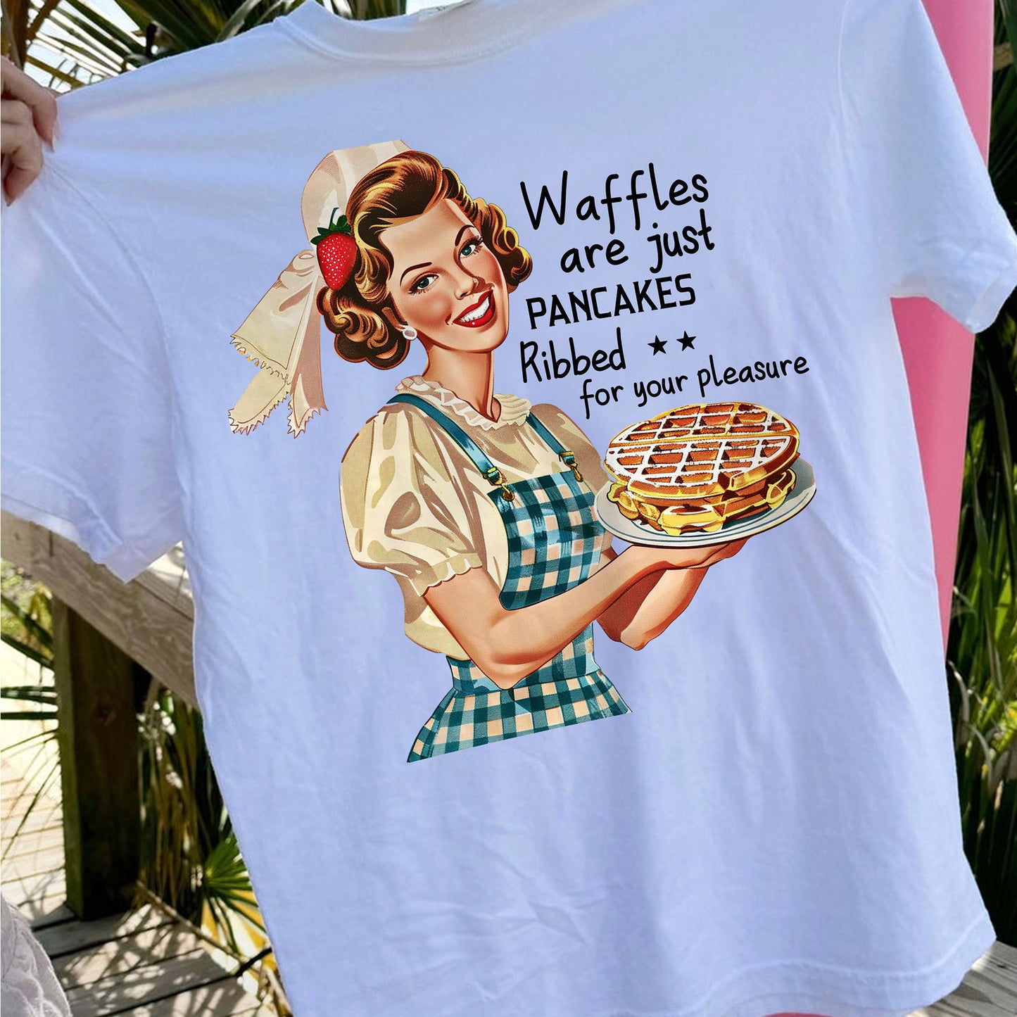 Waffles Are Just Pancakes Rubbed for Your Pleasure T-Shirt – Funny Women Sarcastic Tee - White - Up To 5XL