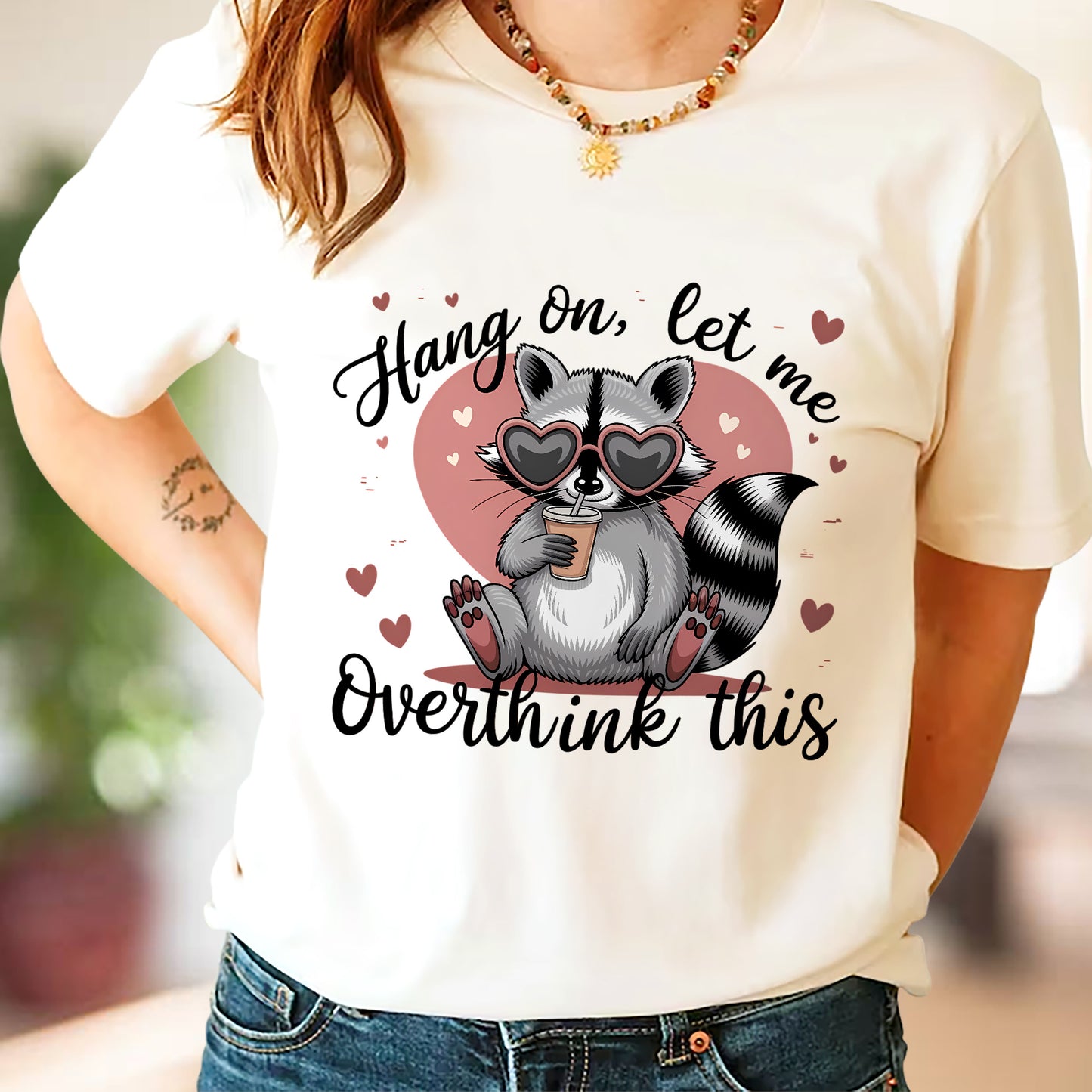 Funny Raccoon Shirt for Overthinkers – Hang On Let Me Overthink This - Natural - Up To 5XL