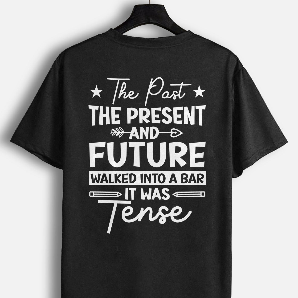 It Was Tense Grammar Joke T-Shirt - Funny Shirt For Teacher - Black - Up To 5XL