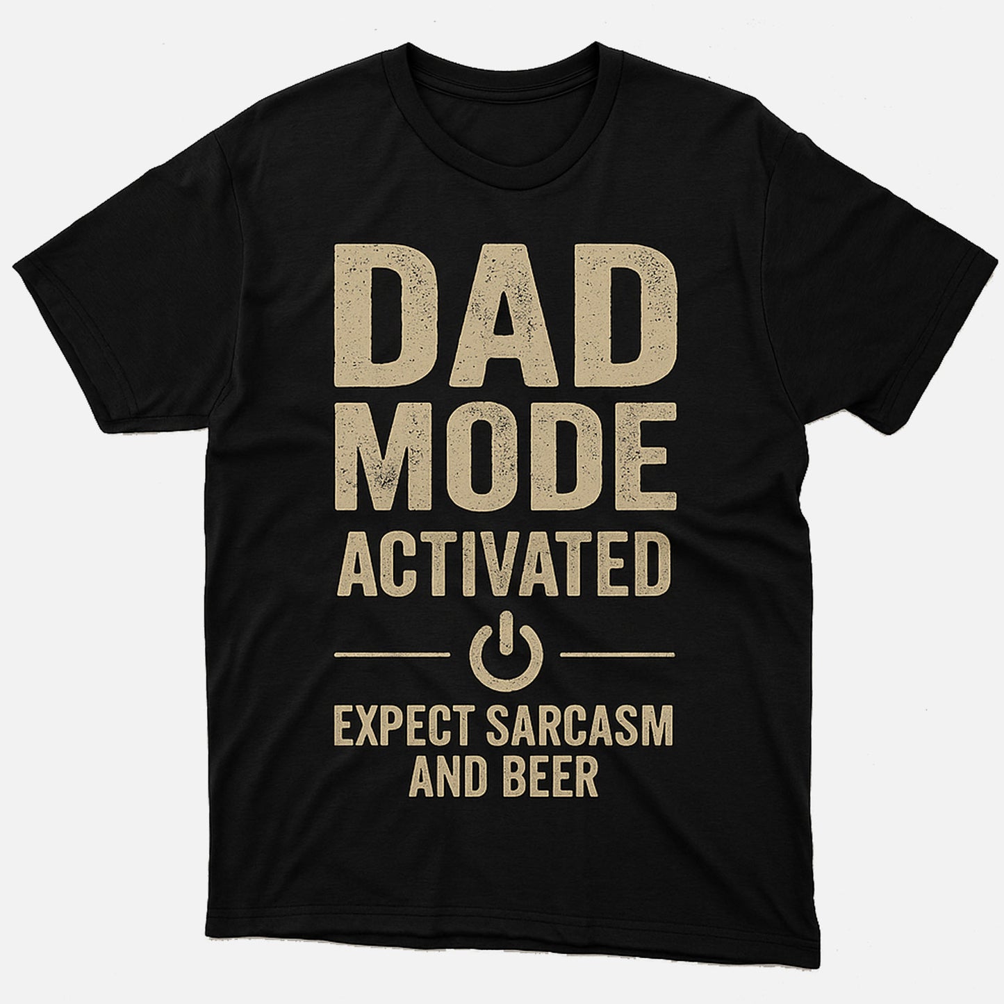 Dad Mode Activated T-Shirt – Funny Beer & Sarcasm Shirt For Dads - Soft Tee - Up To 5XL