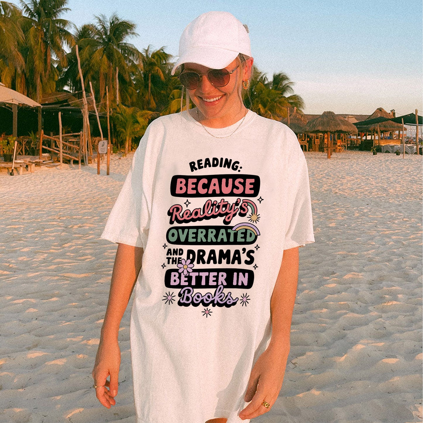 Funny Book Lover Shirt – Reading Because Reality’s Overrated and the Drama’s Better in Books Tee – Bookworm Gift – White – Up To 5XL