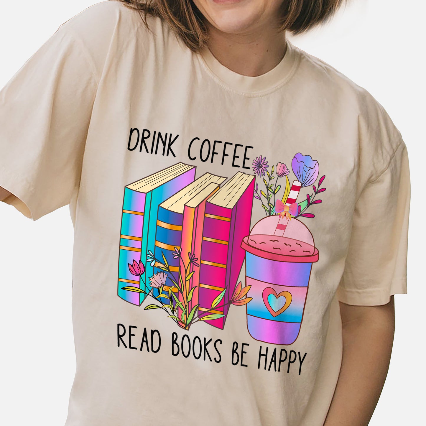 Book Lover Shirt – Drink Coffee Read Books Be Happy Tee – Coffee & Reading Aesthetic – Natural – Up To 5XL