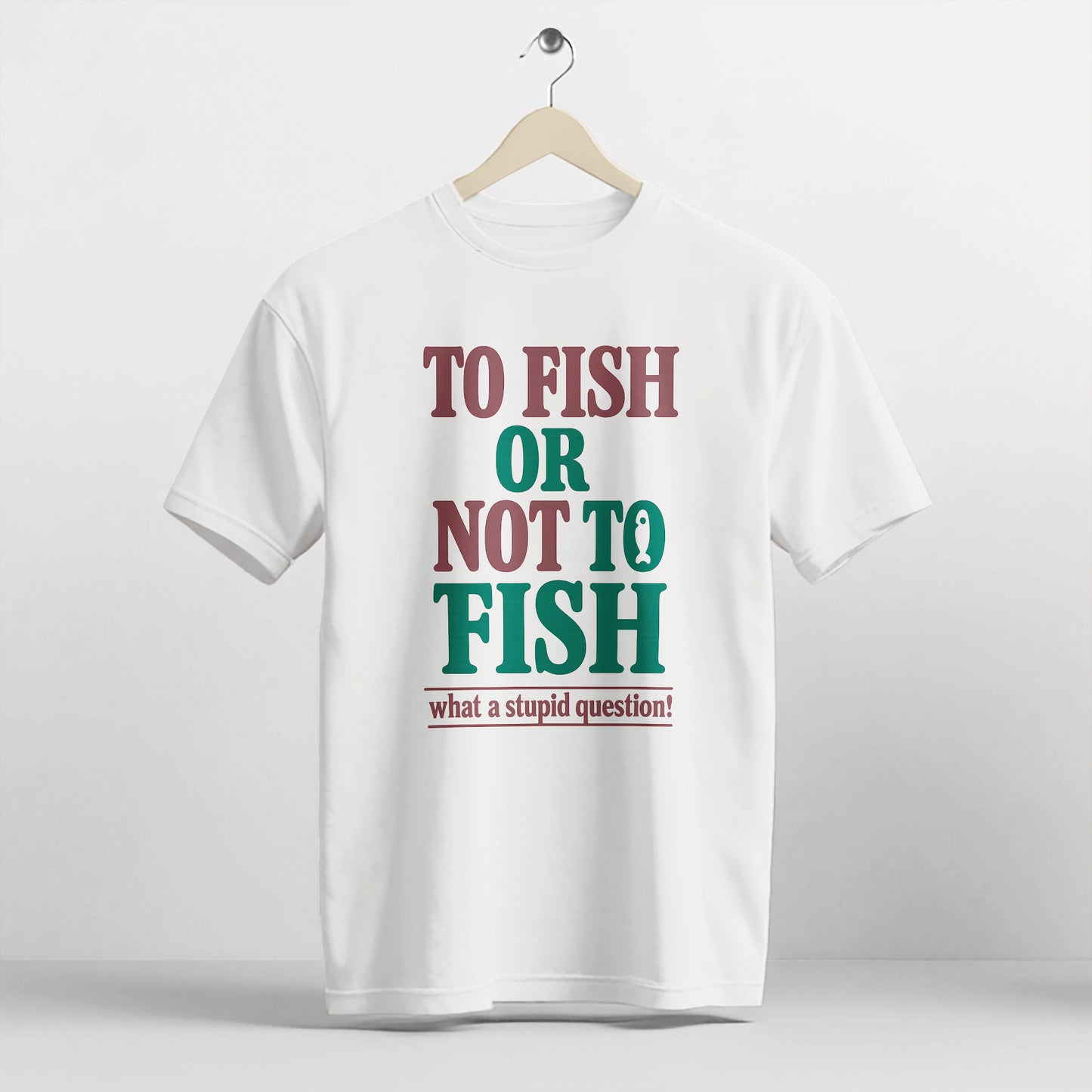 To Fish Or Not To Fish What A Stupid Question Shirt – Funny Angler Tee – Fisherman Humor Gift – White – Up To 5XL