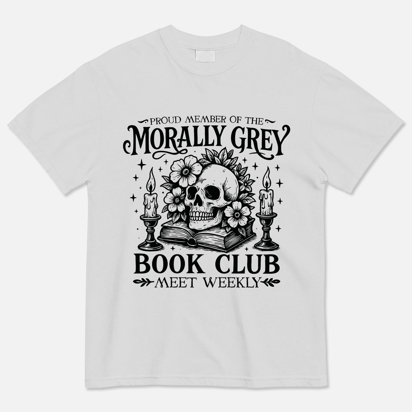 Bookish Shirt – Proud Member of the Morally Grey Book Club Tee – Academia Book Lover – White – Up To 5XL