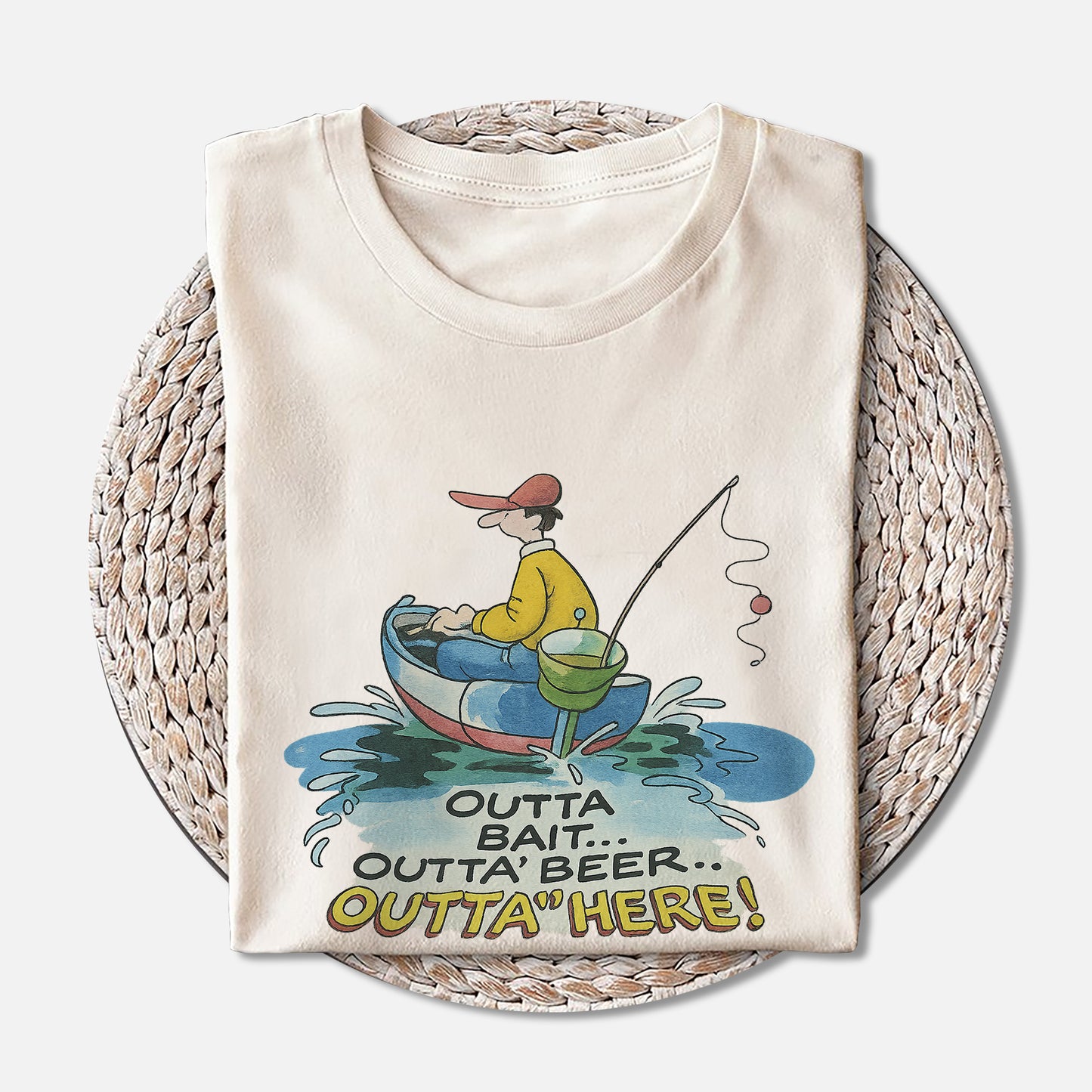 Outta' Bait Outta' Beer Outta' Here Shirt – Funny Fishing Tee – Fisherman Humor Gift – Natural – Up To 5XL