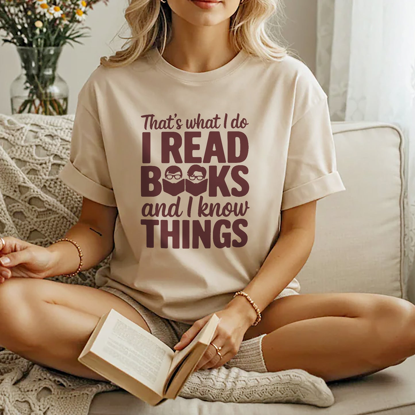 Funny Book Lover Tee - That's What I Do I Read Books And I Know Things Shirt – Natural – Up To 5XL