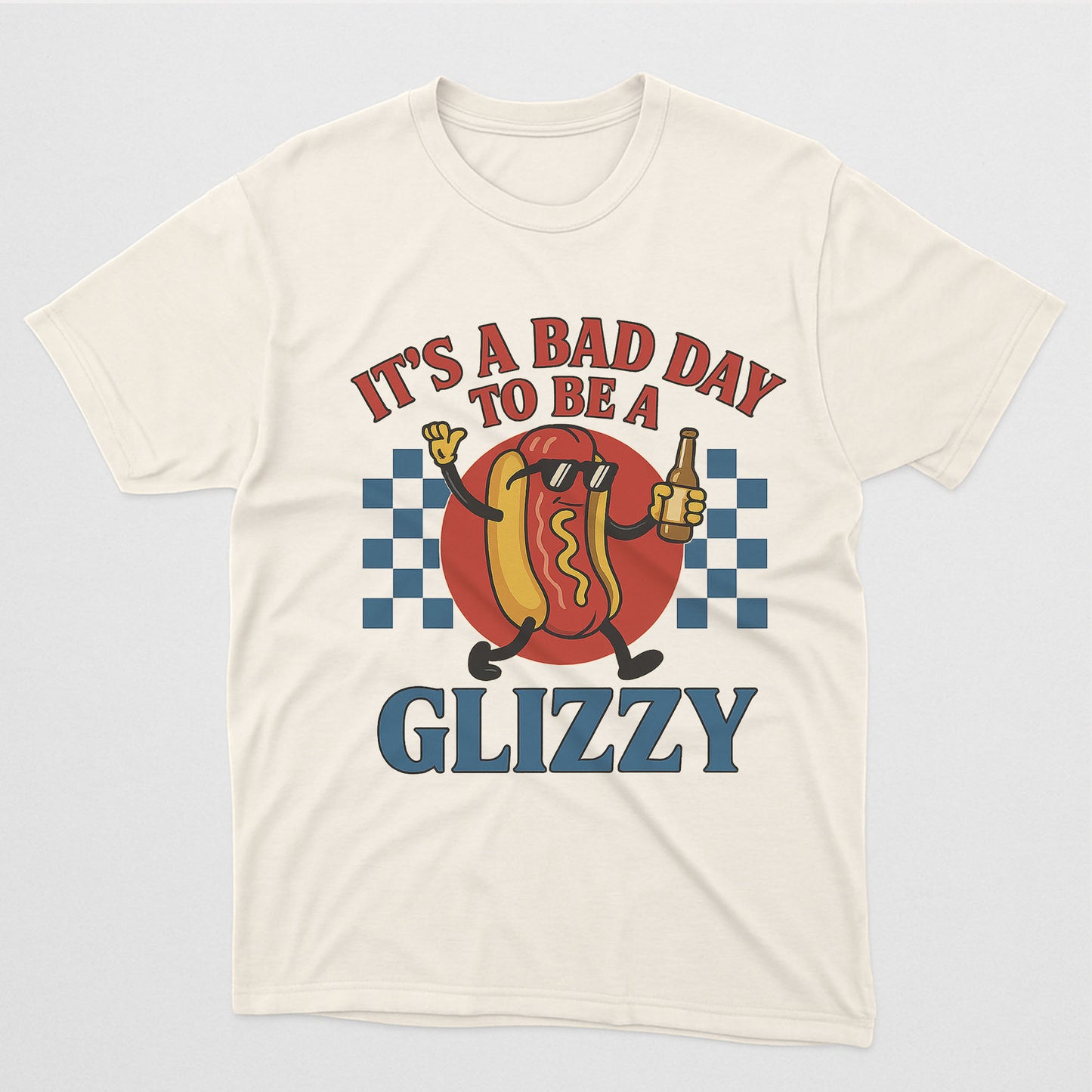 Funny Fourth Of July Hot Dog Shirt – It’s A Bad Day To Be A Glizzy – Funny 4th Shirts - Natural Tee - Up To 5X