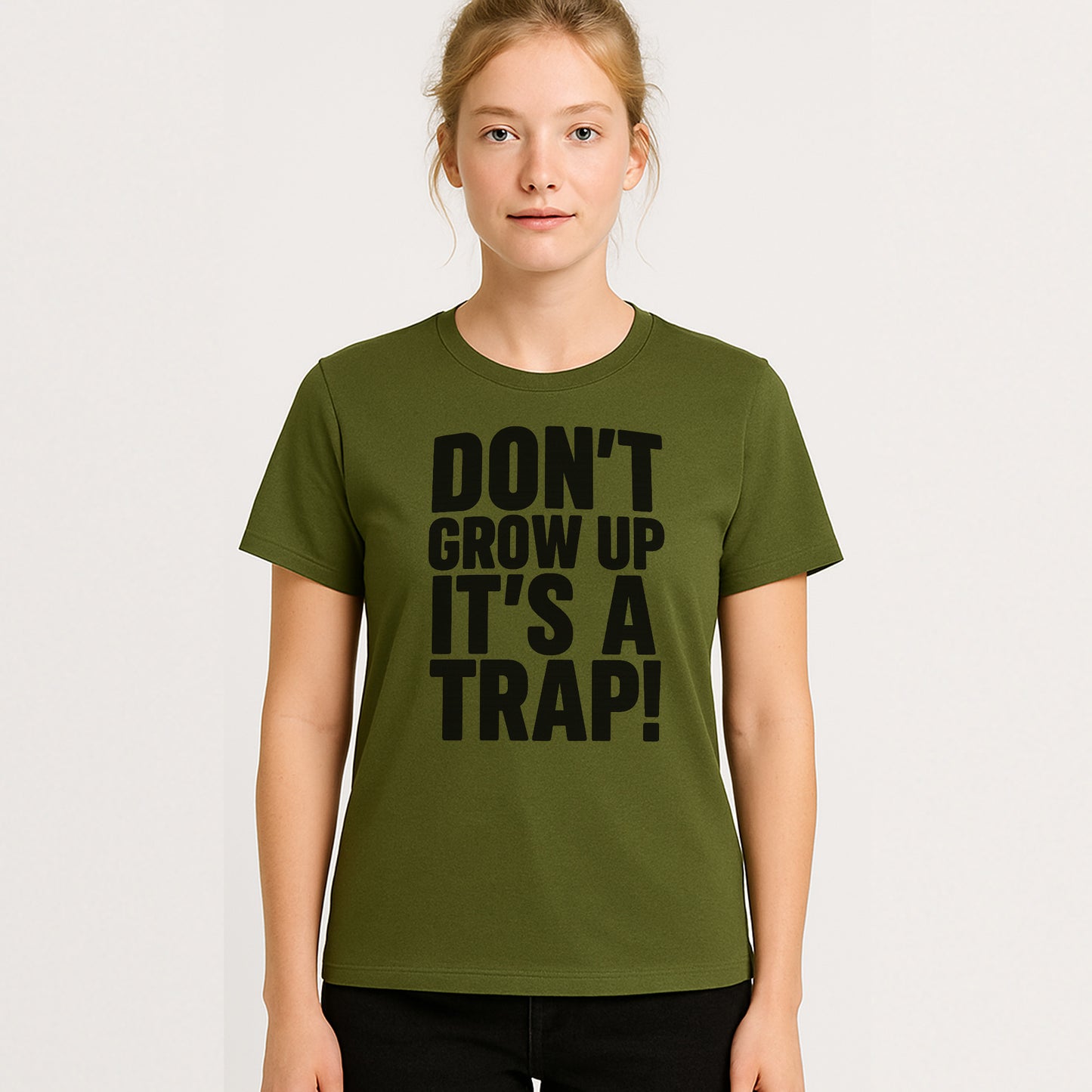 Don’t Grow Up It’s a Trap T-Shirt – Funny Sarcastic Saying Tee For Adults – MIlitary Green - Up To 5XL