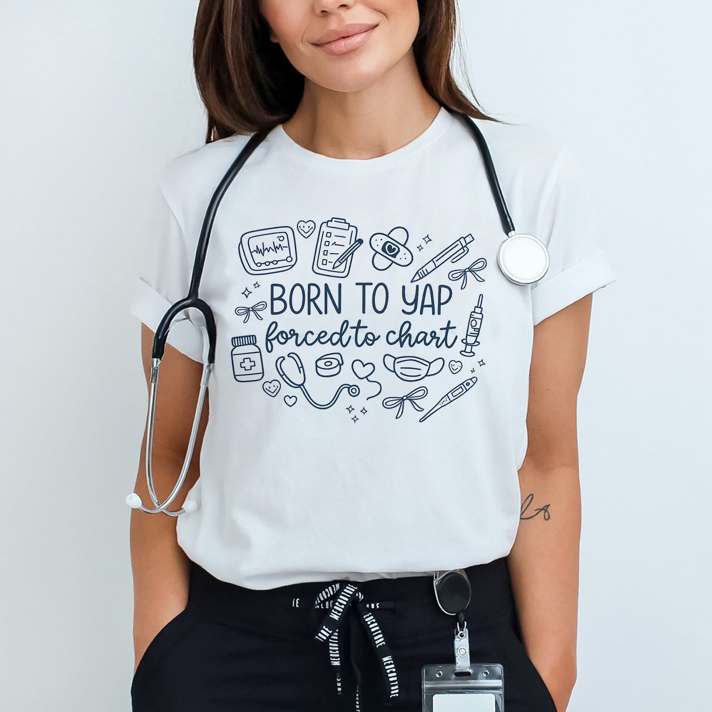 Born to Yap, Forced to Chart T-Shirt - Funny Tees For CNA Nurse-White- Up To 5XL