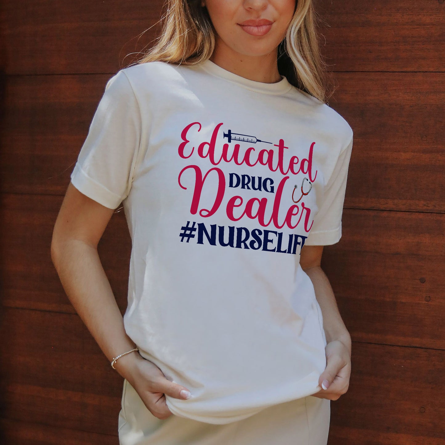 Funny Shirt For Nurse - Educated Drug Dealer Nurse Life Tee - Natural- Up To 5XL