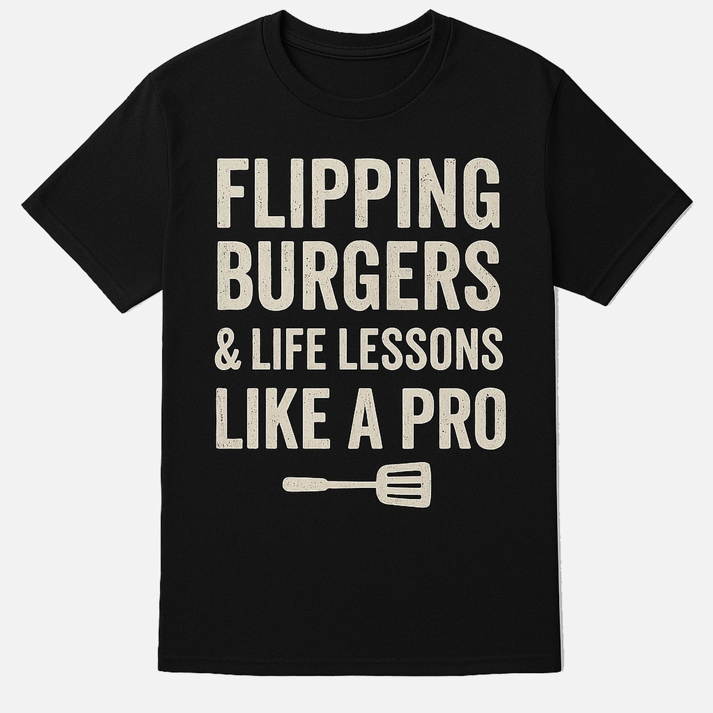 Funny Grillmaster T-Shirt – Flipping Burgers & Life Lessons Like a Pro - BBQ Dad Tee - Soft Cotton Black - Up To 5XL
